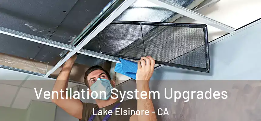  Ventilation System Upgrades Lake Elsinore - CA